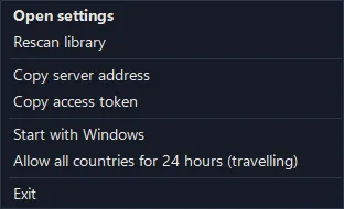 The tray icon menu: Open settings, Rescan library, Copy server address, Copy access token, Start with Windows, Allow all countries for 24 hours, Exit